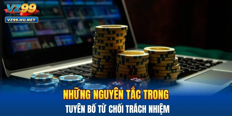 Những nguyên tắc trong tuyên bố từ chối trách nhiệm